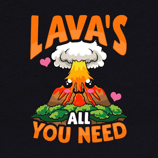 Cute & Funny Lava's All You Need Volcano Pun by theperfectpresents